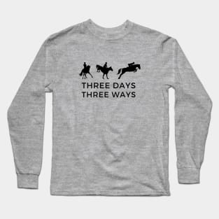 Three Days Three Ways Long Sleeve T-Shirt